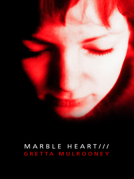 Title details for Marble Heart by Gretta Mulrooney - Available